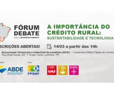 Com apoio de entidades do Estado, Londrina recebe evento nacional de crédito rural