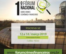 Curitiba sedia 1º Fórum Nacional sobre Crimes Econômico-Financeiros