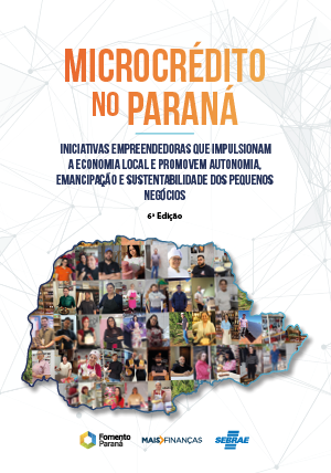 Capa Livro do Microcrédito 2026 - Título: MICROCRÉDITO NO PARANÁ - Iniciativas empreendedoras que impulsionam a economia local e promovem autonomia, emancipação e sustentabilidade dos pequenos negócios. A imagem traz um grafismo do mapa do paraná preenchido com fotos de 40 empreendedores cujas histórias estão no livro.