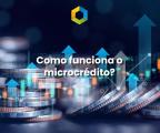 Como funciona o microcrédito