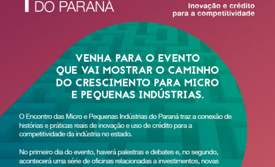 A Fomento Paraná é uma das participantes e apoiadoras do Encontro das Micro e Pequenas Indústrias do Paraná, que será realizado nos dias quarta e quinta-feira (13 e 14), no Centro de Eventos do Sistema Fiep – Campus da Indústria, em Curitiba.